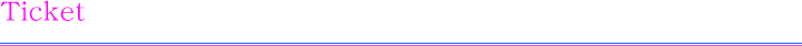 Ticket